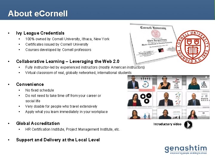About e. Cornell • Ivy League Credentials • • Certificates issued by Cornell University