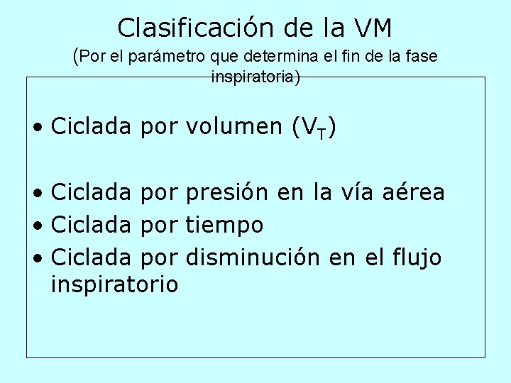 Clasificación de la VM (Por el parámetro que determina el fin de la fase