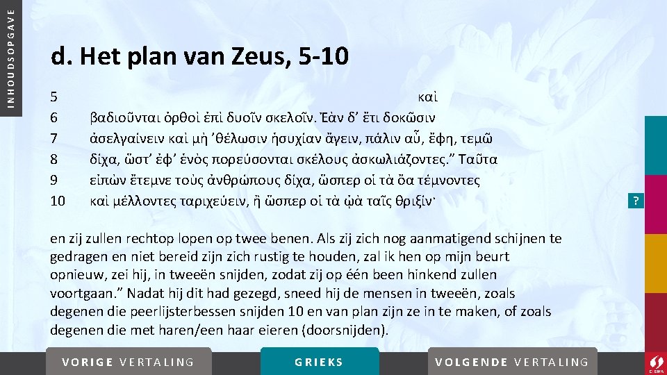 INHOUDSOPGAVE d. Het plan van Zeus, 5 -10 5 6 7 8 9 10