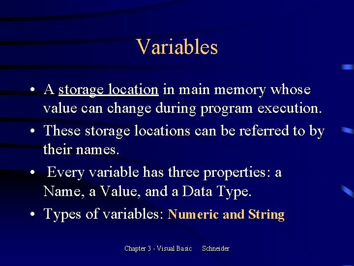 Variables • A storage location in main memory whose value can change during program Variables • A storage location in main memory whose value can change during program