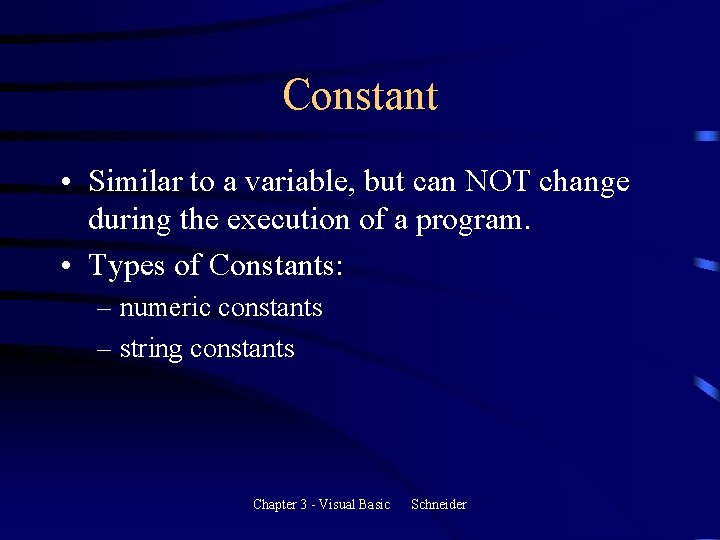 Constant • Similar to a variable, but can NOT change during the execution of Constant • Similar to a variable, but can NOT change during the execution of
