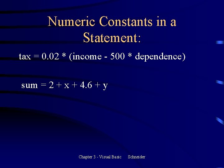 Numeric Constants in a Statement: tax = 0. 02 * (income - 500 * Numeric Constants in a Statement: tax = 0. 02 * (income - 500 *