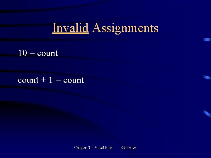 Invalid Assignments 10 = count + 1 = count Chapter 3 - Visual Basic Invalid Assignments 10 = count + 1 = count Chapter 3 - Visual Basic