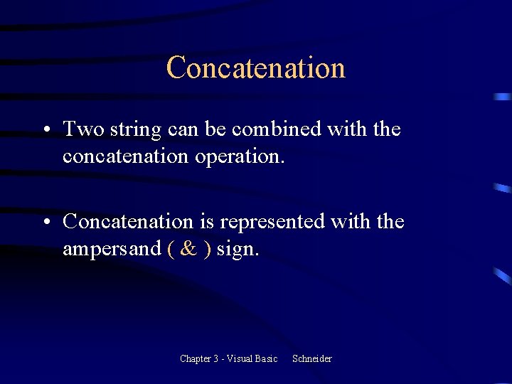 Concatenation • Two string can be combined with the concatenation operation. • Concatenation is Concatenation • Two string can be combined with the concatenation operation. • Concatenation is
