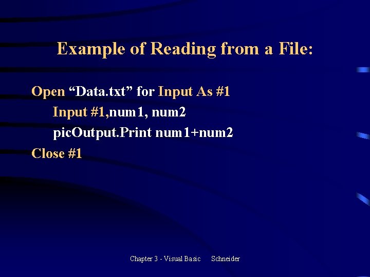 Example of Reading from a File: Open “Data. txt” for Input As #1 Input Example of Reading from a File: Open “Data. txt” for Input As #1 Input