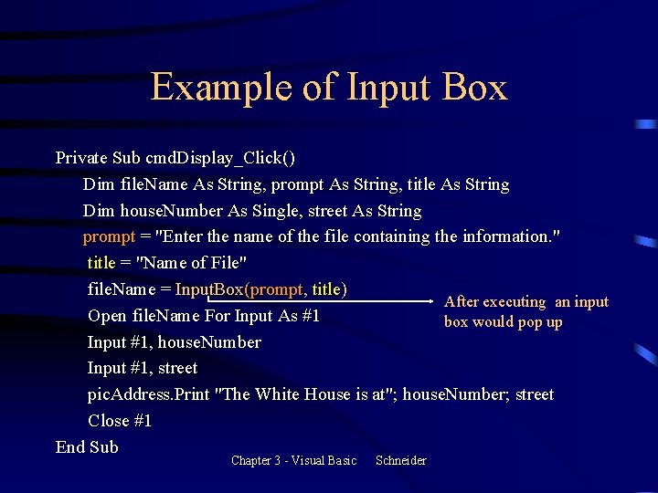 Example of Input Box Private Sub cmd. Display_Click() Dim file. Name As String, prompt Example of Input Box Private Sub cmd. Display_Click() Dim file. Name As String, prompt