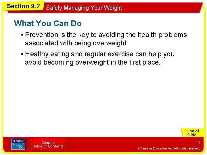 Section 9. 2 Safely Managing Your Weight What You Can Do • Prevention is