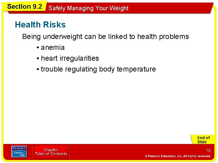 Section 9. 2 Safely Managing Your Weight Health Risks Being underweight can be linked