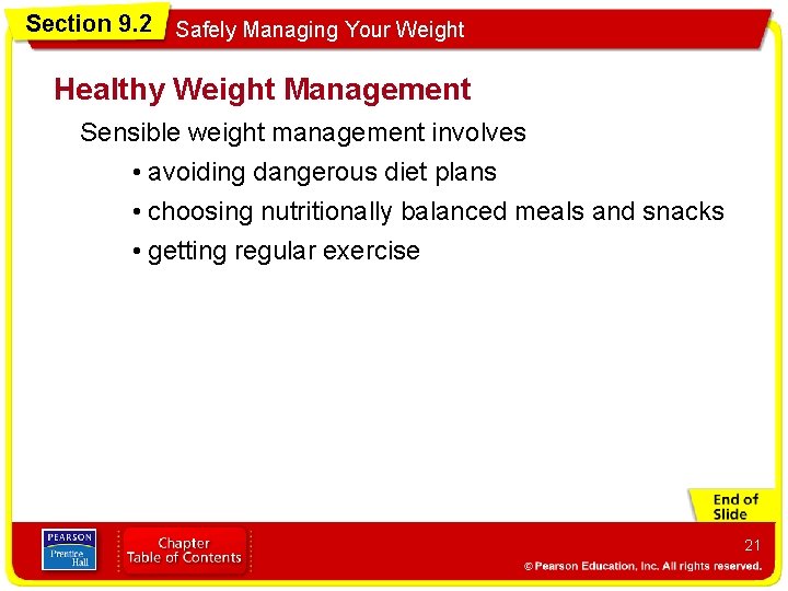 Section 9. 2 Safely Managing Your Weight Healthy Weight Management Sensible weight management involves