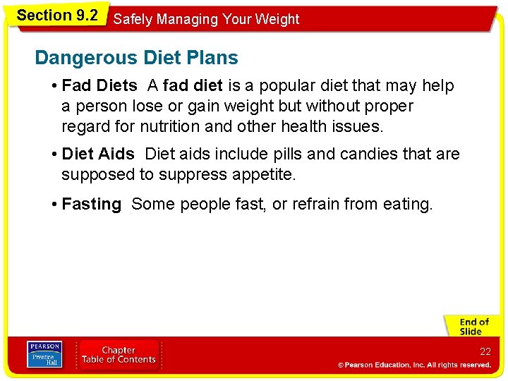 Section 9. 2 Safely Managing Your Weight Dangerous Diet Plans • Fad Diets A
