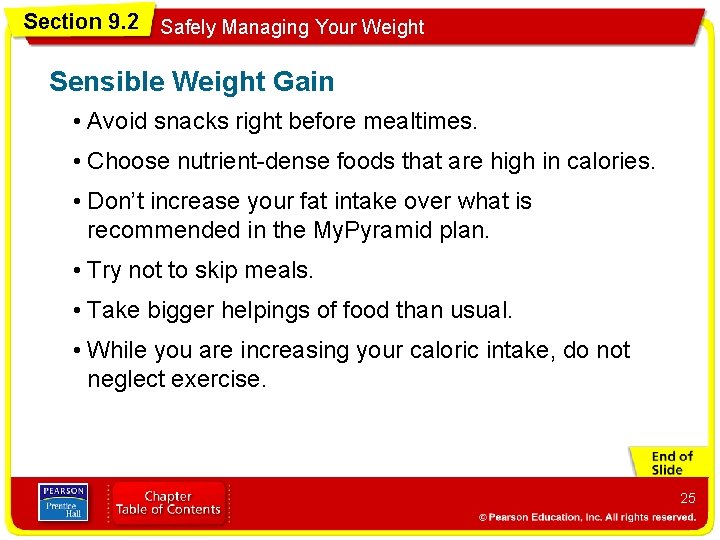 Section 9. 2 Safely Managing Your Weight Sensible Weight Gain • Avoid snacks right