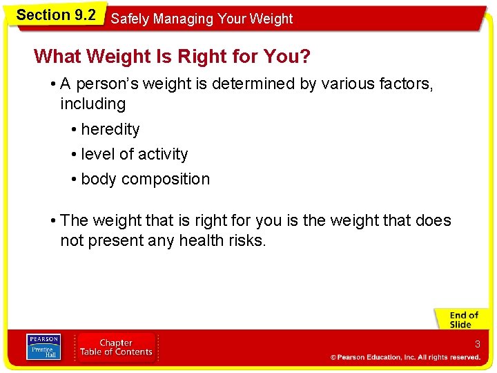 Section 9. 2 Safely Managing Your Weight What Weight Is Right for You? •