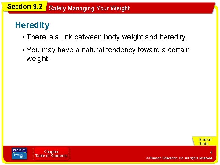 Section 9. 2 Safely Managing Your Weight Heredity • There is a link between