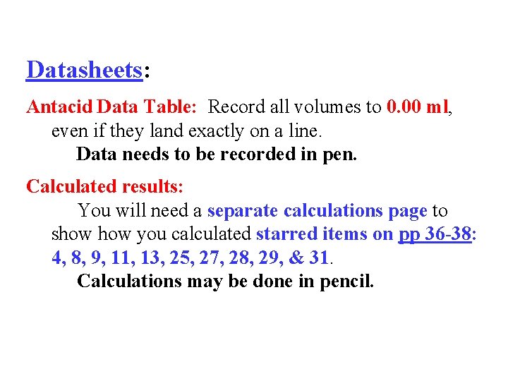 Datasheets: Antacid Data Table: Record all volumes to 0. 00 ml, even if they