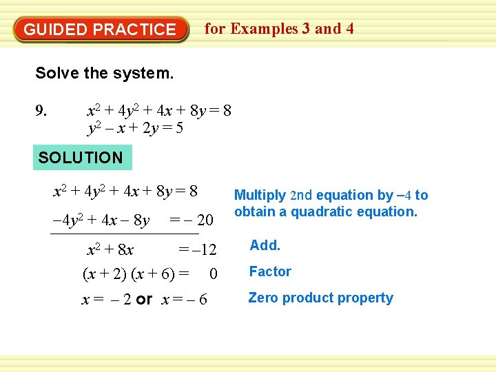 GUIDED PRACTICE for Examples 3 and 4 Solve the system. 9. x 2 +