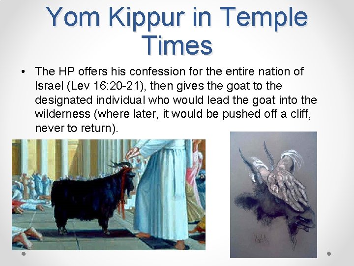 Yom Kippur in Temple Times • The HP offers his confession for the entire