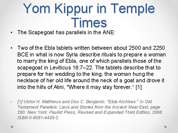  • Yom Kippur in Temple Times The Scapegoat has parallels in the ANE: