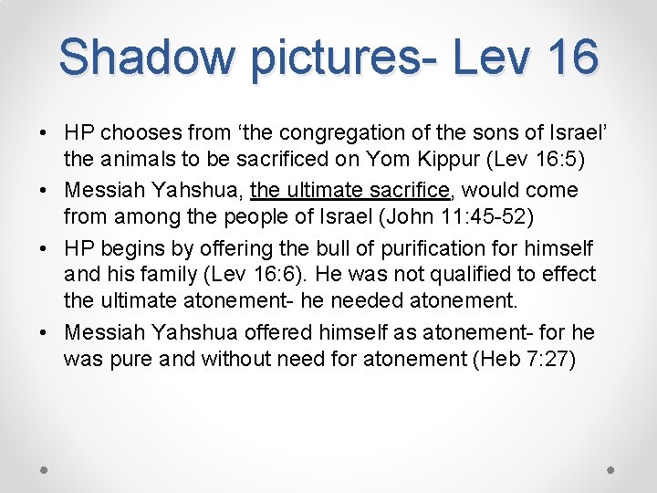 Shadow pictures- Lev 16 • HP chooses from ‘the congregation of the sons of