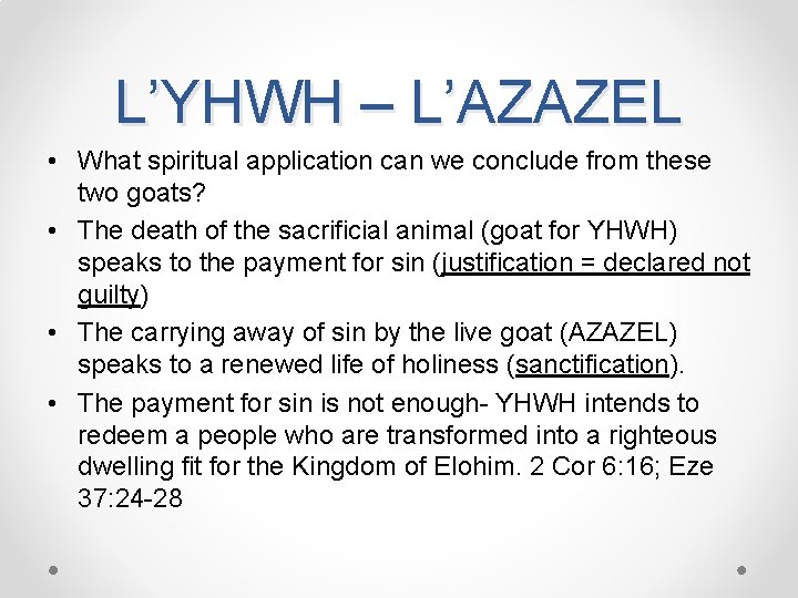 L’YHWH – L’AZAZEL • What spiritual application can we conclude from these two goats?
