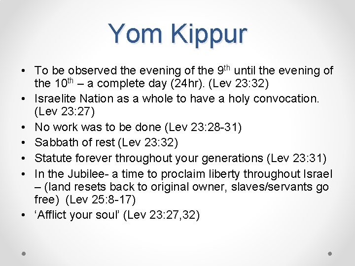 Yom Kippur • To be observed the evening of the 9 th until the