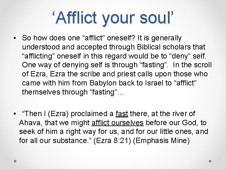 ‘Afflict your soul’ • So how does one “afflict” oneself? It is generally understood