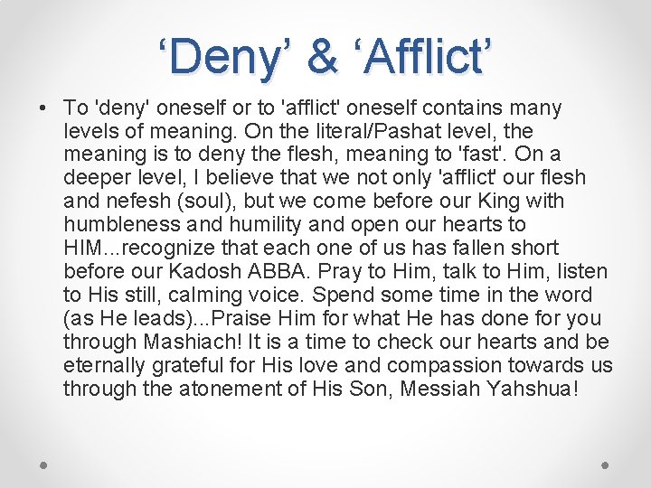 ‘Deny’ & ‘Afflict’ • To 'deny' oneself or to 'afflict' oneself contains many levels
