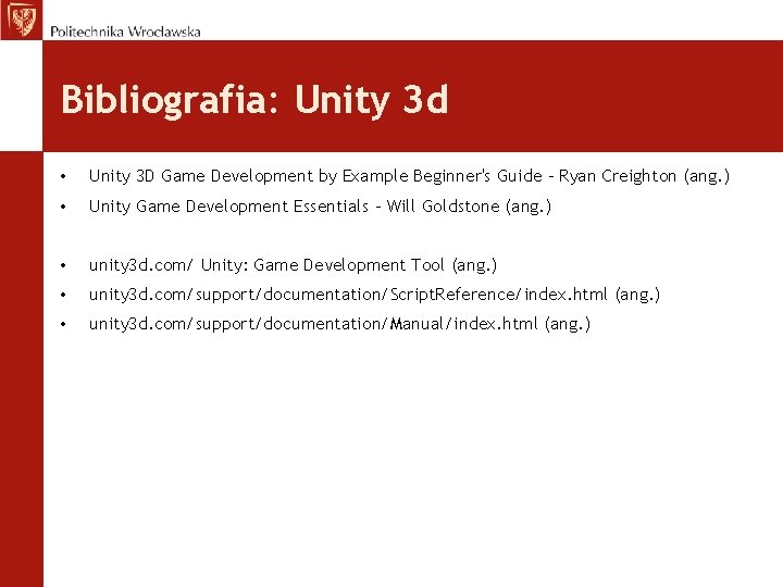 Bibliografia: Unity 3 d • Unity 3 D Game Development by Example Beginner's Guide
