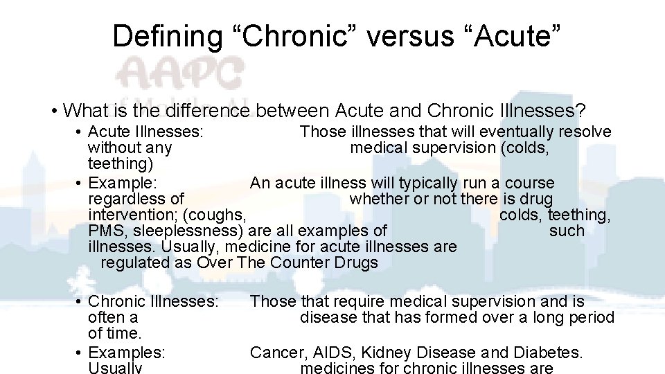 Defining “Chronic” versus “Acute” • What is the difference between Acute and Chronic Illnesses?