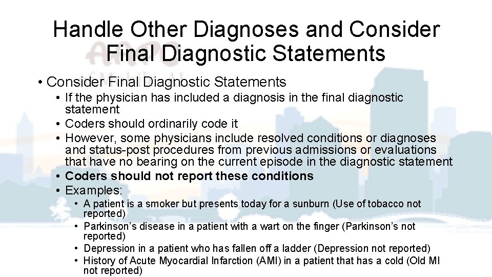 Handle Other Diagnoses and Consider Final Diagnostic Statements • If the physician has included