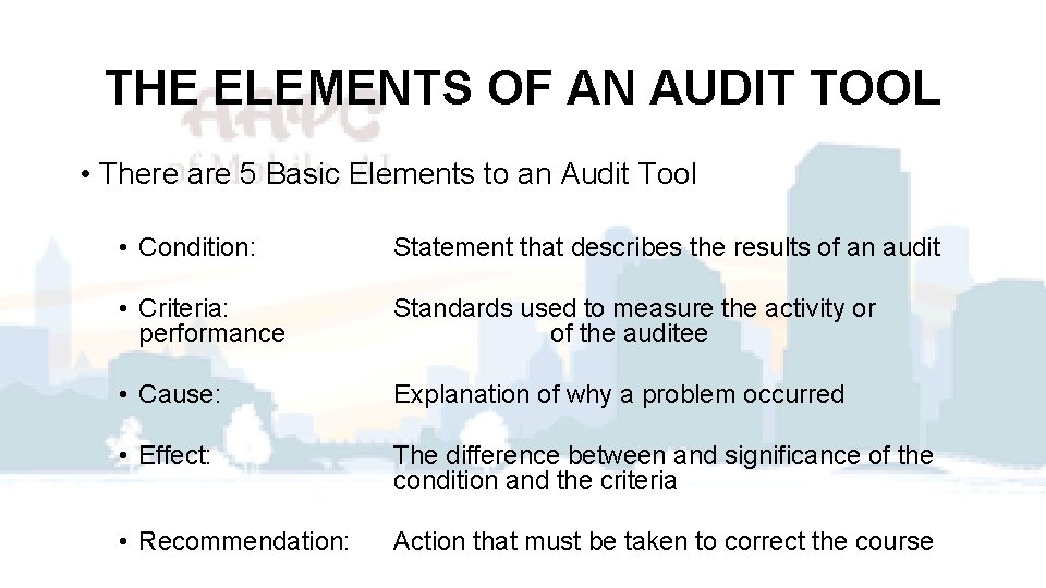 THE ELEMENTS OF AN AUDIT TOOL • There are 5 Basic Elements to an