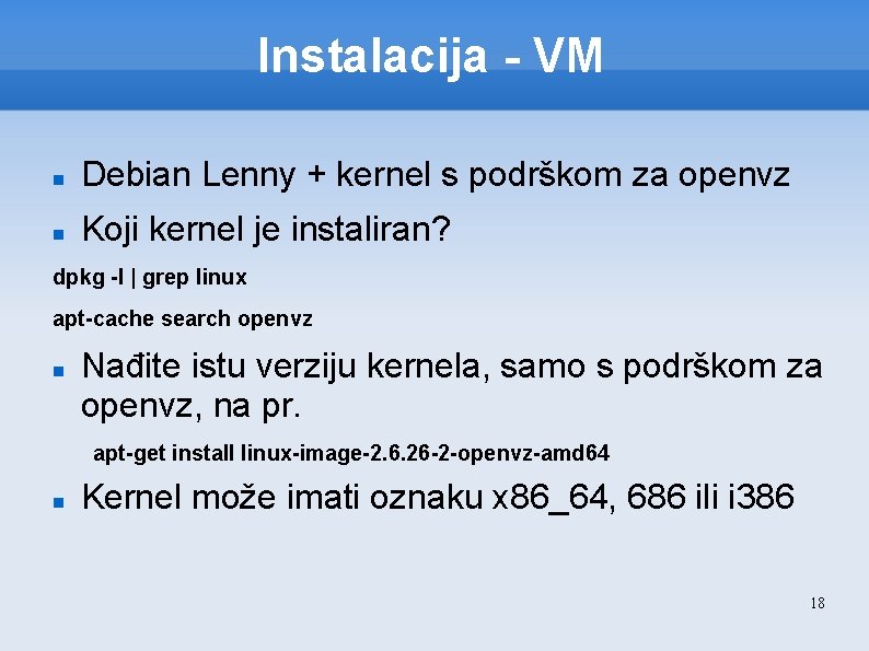 Instalacija - VM Debian Lenny + kernel s podrškom za openvz Koji kernel je