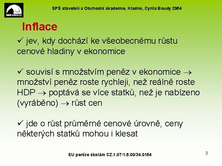 SPŠ stavební a Obchodní akademie, Kladno, Cyrila Boudy 2954 Inflace ü jev, kdy dochází