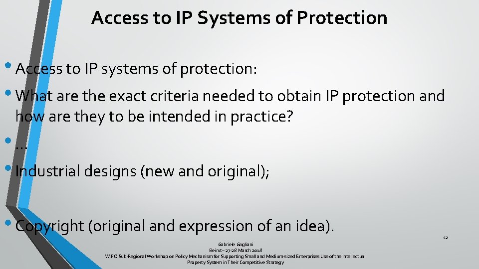 Access to IP Systems of Protection • Access to IP systems of protection: •