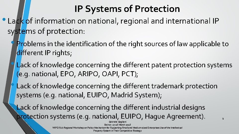 IP Systems of Protection • Lack of information on national, regional and international IP