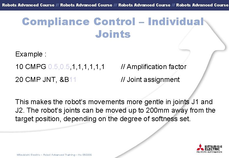 Robots Advanced Course /// Robots Advanced Course Compliance Control – Individual Joints Example :