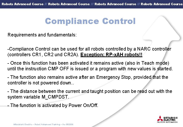 Robots Advanced Course /// Robots Advanced Course Compliance Control Requirements and fundamentals: -Compliance Control