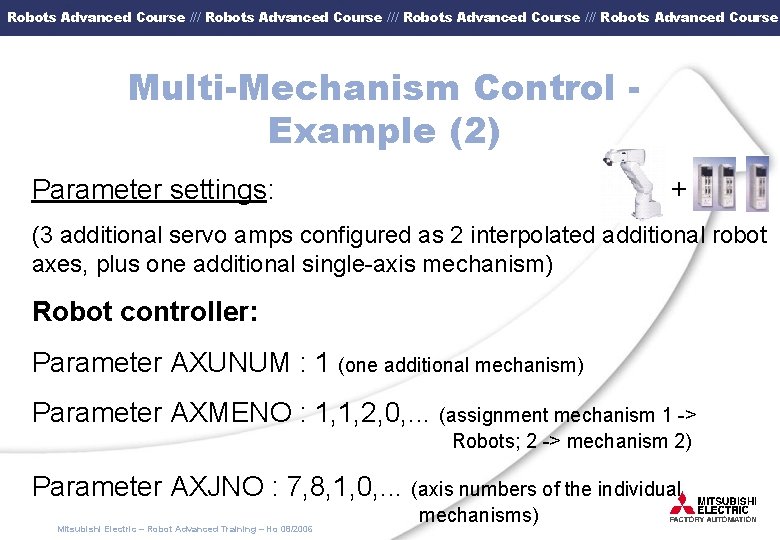 Robots Advanced Course /// Robots Advanced Course Multi-Mechanism Control Example (2) + Parameter settings: