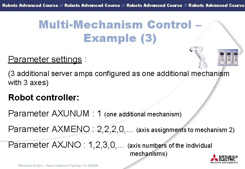 Robots Advanced Course /// Robots Advanced Course Multi-Mechanism Control – Example (3) Parameter settings