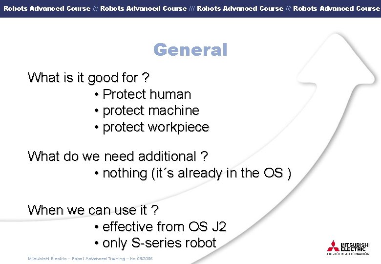 Robots Advanced Course /// Robots Advanced Course General What is it good for ?