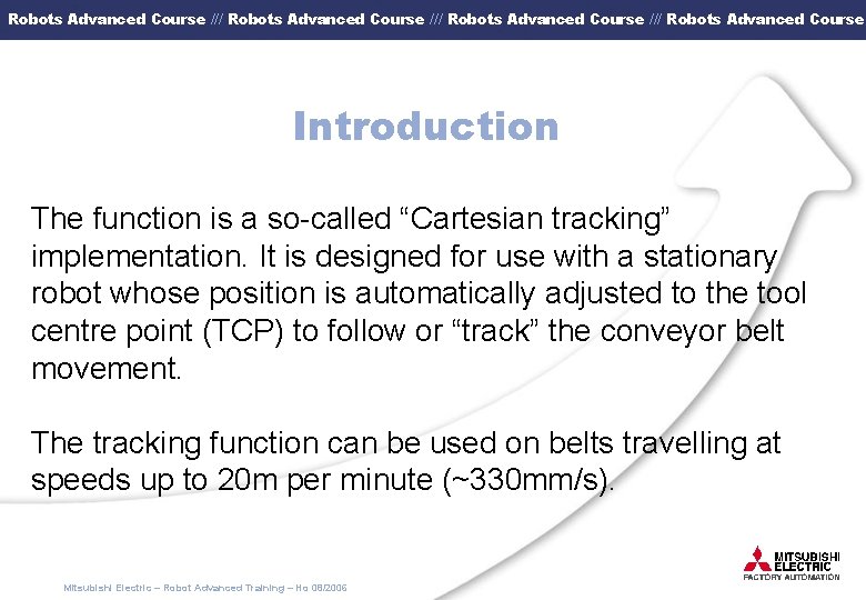 Robots Advanced Course /// Robots Advanced Course Introduction The function is a so-called “Cartesian
