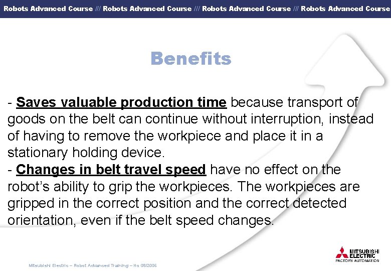 Robots Advanced Course /// Robots Advanced Course Benefits - Saves valuable production time because
