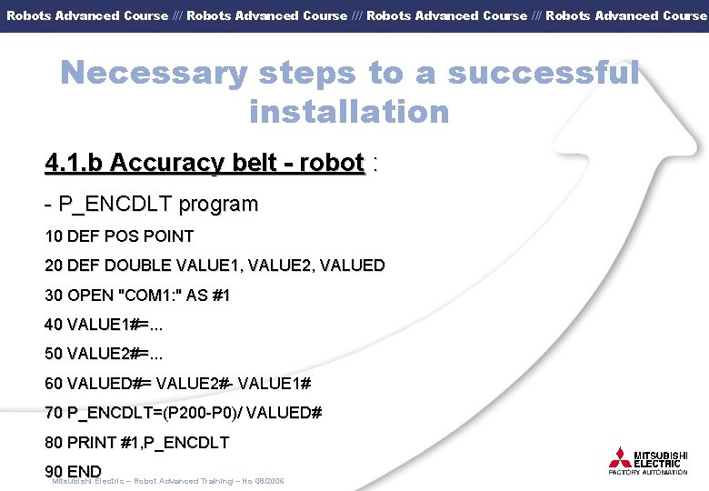 Robots Advanced Course /// Robots Advanced Course Necessary steps to a successful installation 4.