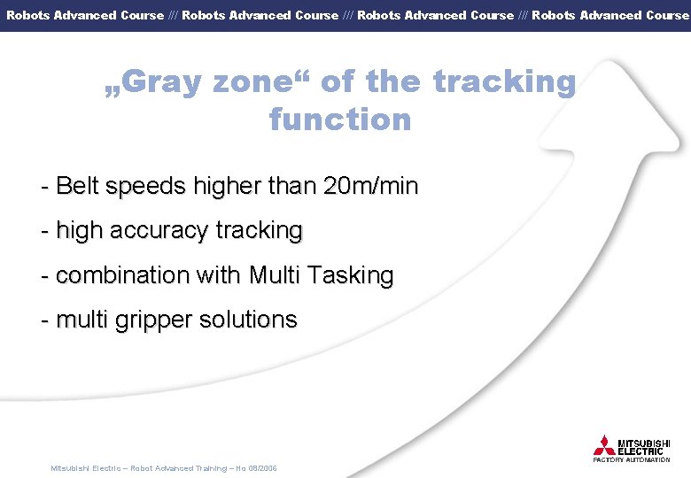 Robots Advanced Course /// Robots Advanced Course „Gray zone“ of the tracking function -