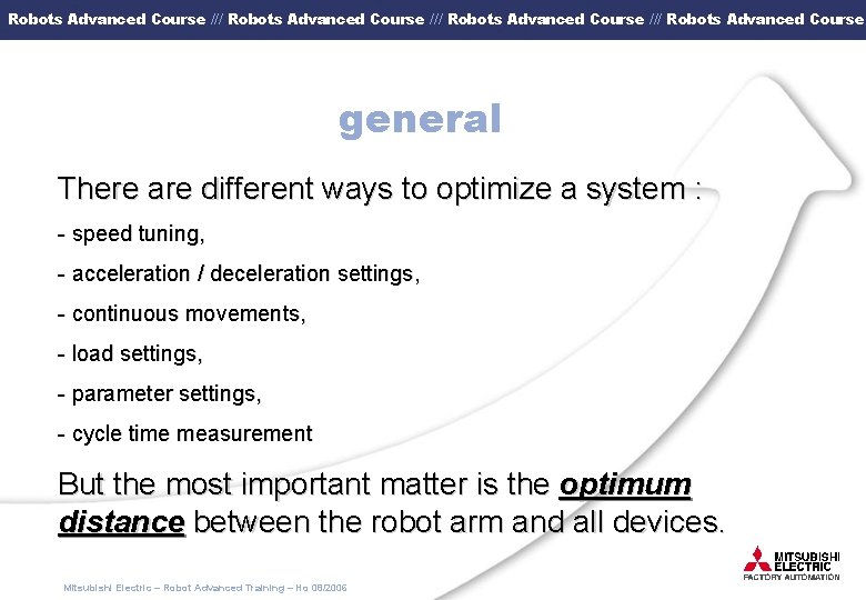 Robots Advanced Course /// Robots Advanced Course general There are different ways to optimize