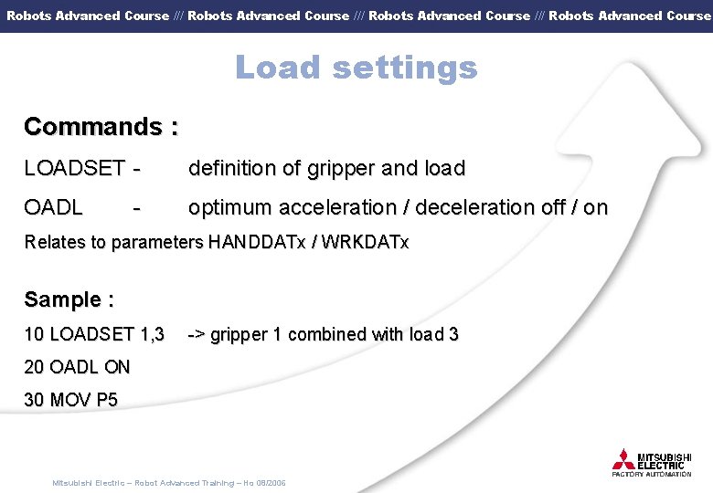 Robots Advanced Course /// Robots Advanced Course Load settings Commands : LOADSET - definition