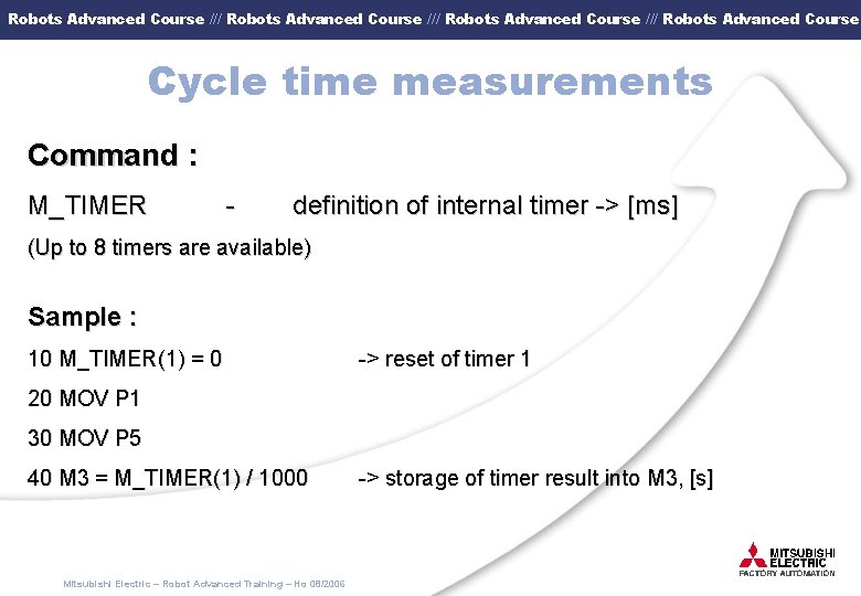 Robots Advanced Course /// Robots Advanced Course Cycle time measurements Command : M_TIMER -