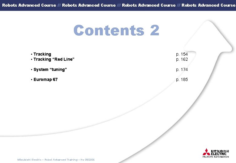 Robots Advanced Course /// Robots Advanced Course Contents 2 • Tracking “Red Line” •