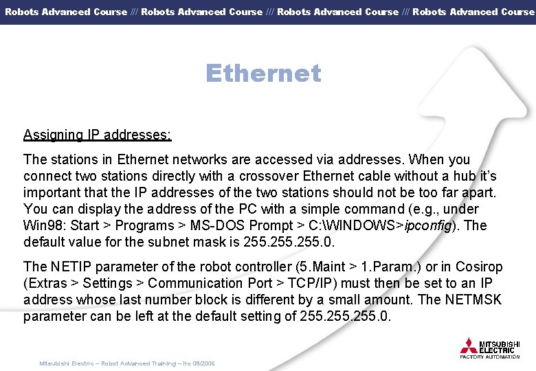 Robots Advanced Course /// Robots Advanced Course Ethernet Assigning IP addresses: The stations in