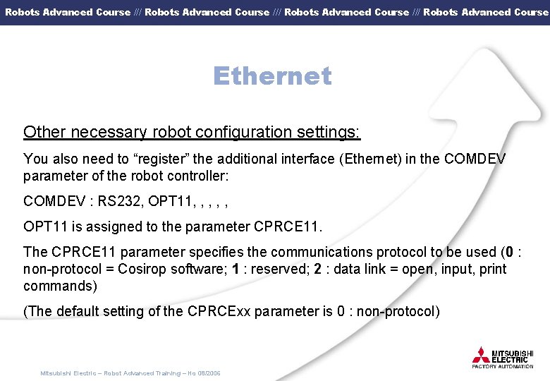 Robots Advanced Course /// Robots Advanced Course Ethernet Other necessary robot configuration settings: You