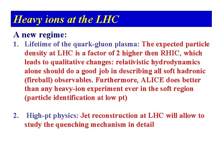 Heavy ions at the LHC A new regime: 1. Lifetime of the quark-gluon plasma: